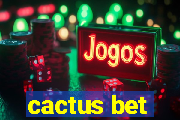 cactus bet