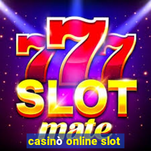 casinò online slot