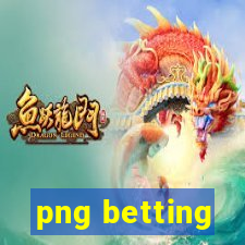 png betting