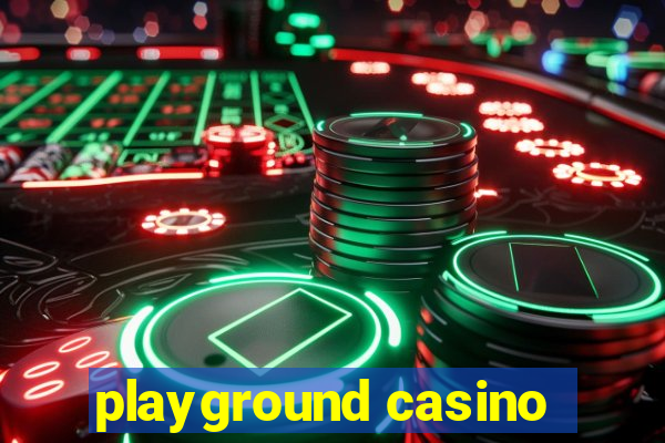 playground casino