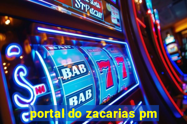 portal do zacarias pm