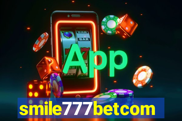 smile777betcom