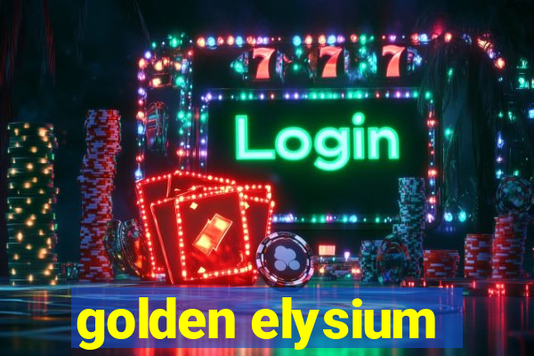 golden elysium