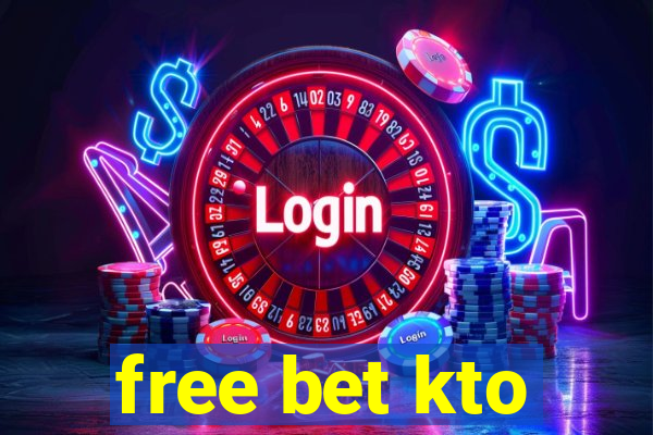 free bet kto