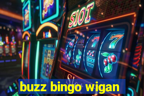 buzz bingo wigan