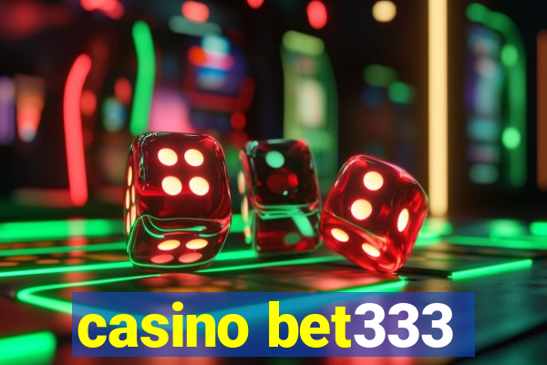 casino bet333