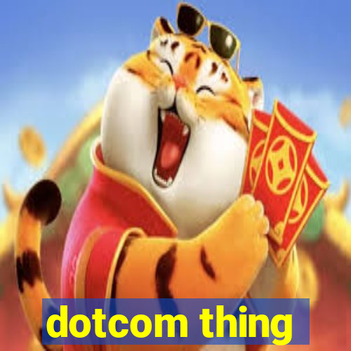 dotcom thing