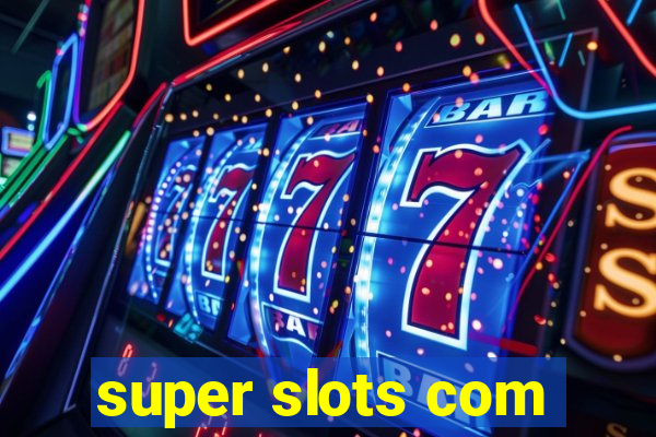 super slots com