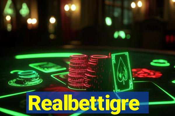 Realbettigre