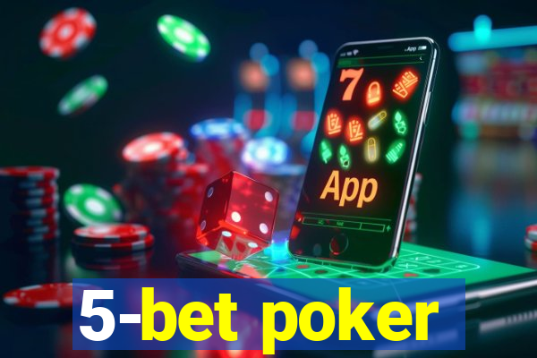 5-bet poker