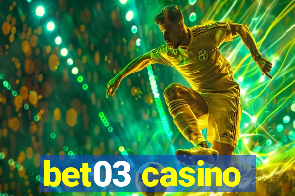 bet03 casino