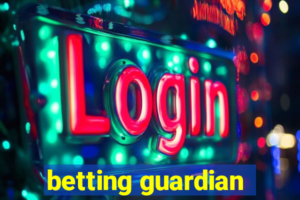 betting guardian