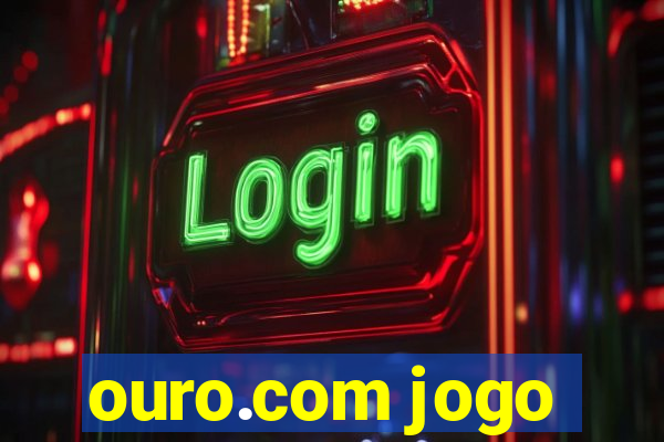 ouro.com jogo