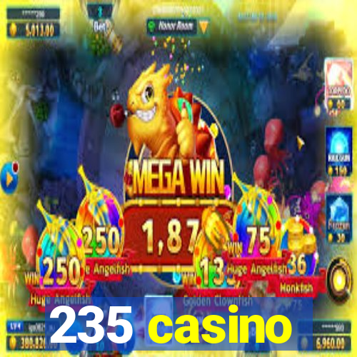 235 casino