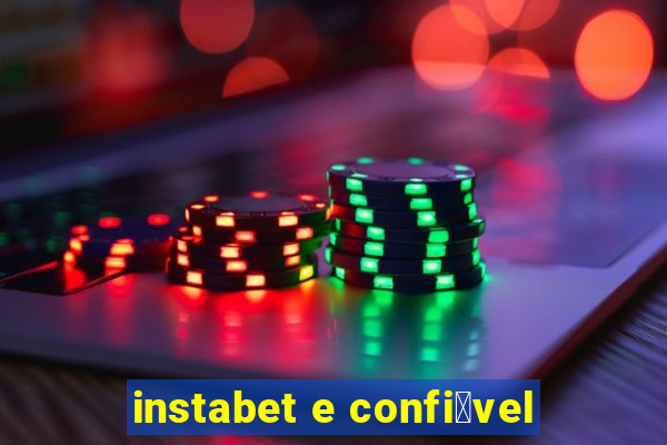 instabet e confi谩vel