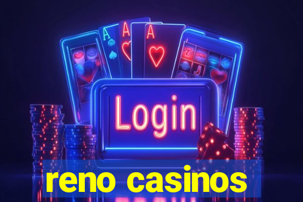 reno casinos