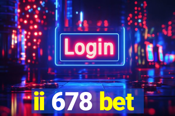 ii 678 bet