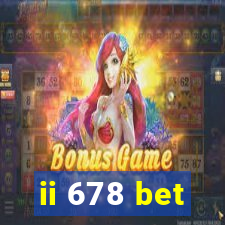 ii 678 bet