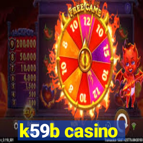 k59b casino