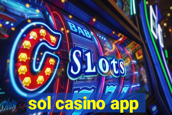 sol casino app