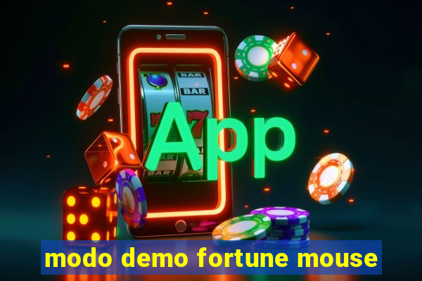 modo demo fortune mouse