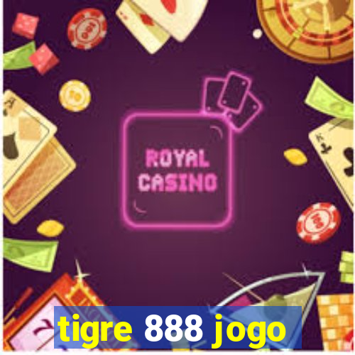 tigre 888 jogo