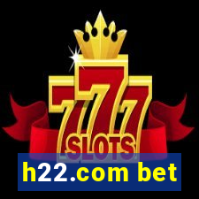 h22.com bet