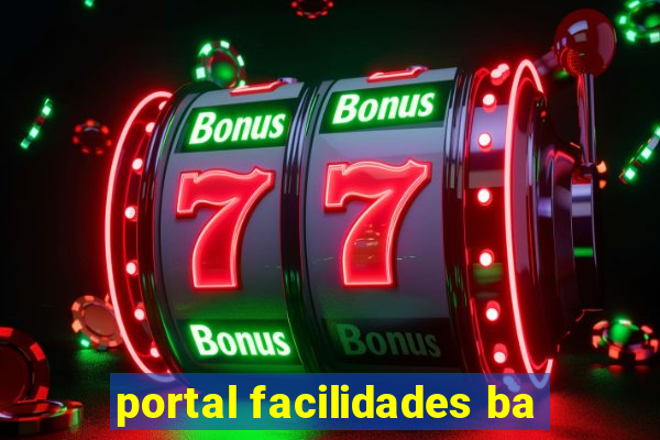 portal facilidades ba