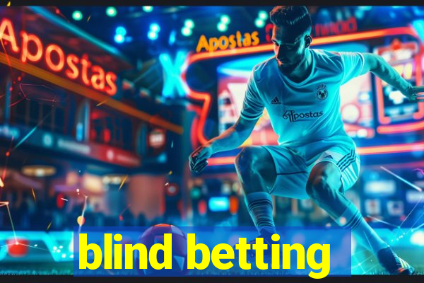 blind betting