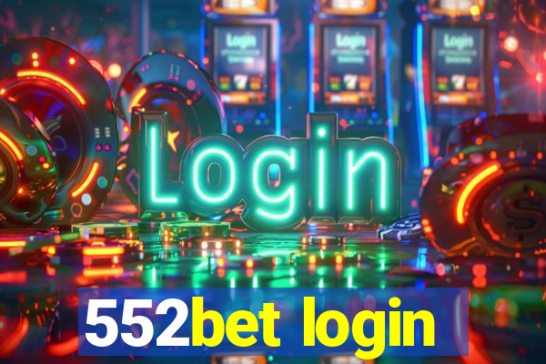 552bet login