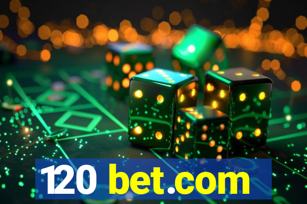 120 bet.com