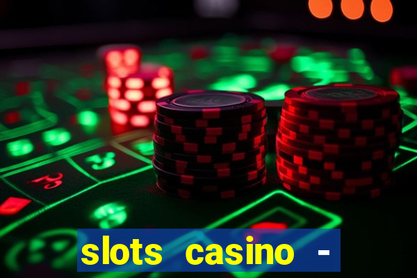 slots casino - lasvegas slots