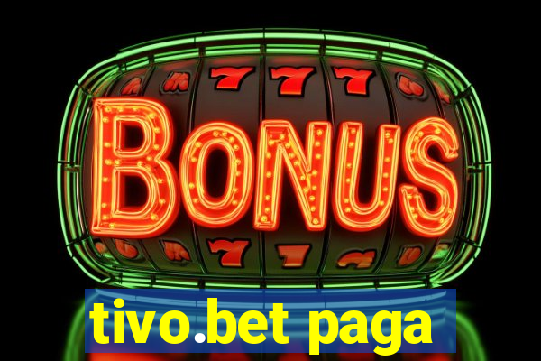 tivo.bet paga