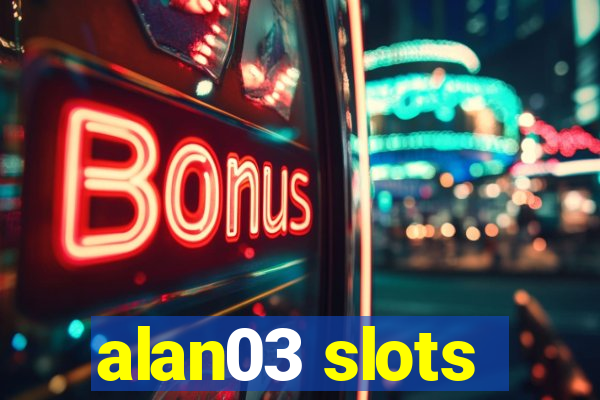 alan03 slots