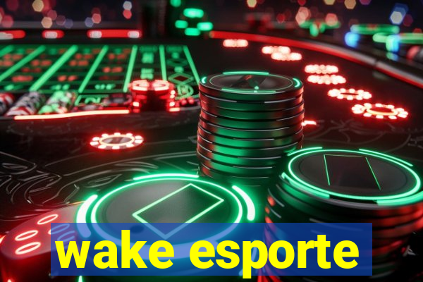 wake esporte