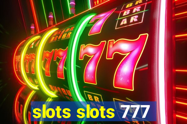 slots slots 777