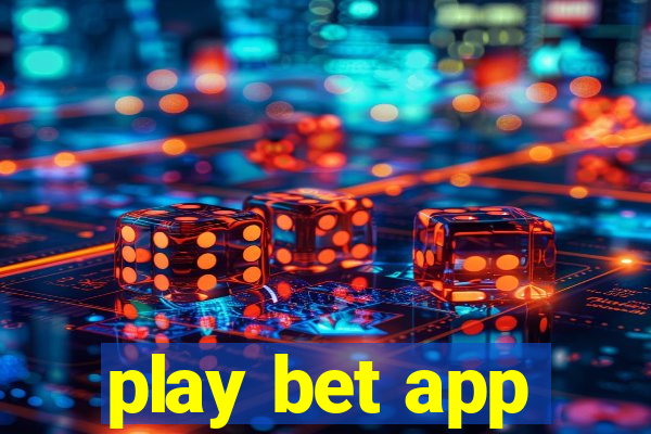 play bet app