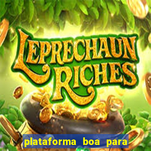 plataforma boa para jogar tigrinho