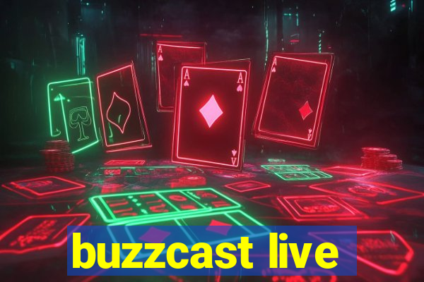 buzzcast live