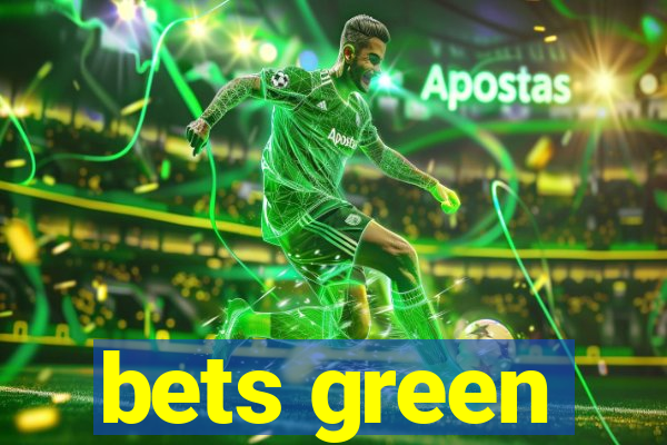 bets green