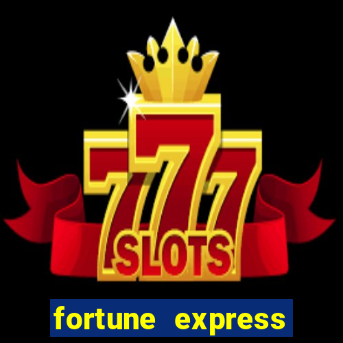 fortune express slot machine