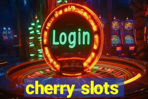 cherry slots