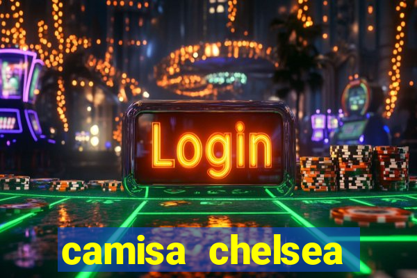 camisa chelsea preta e laranja