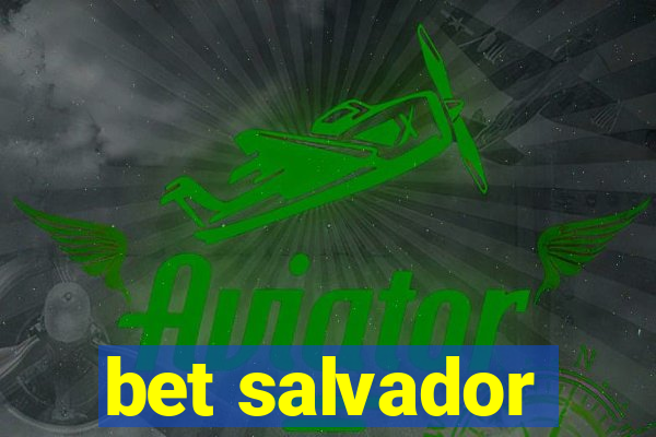 bet salvador