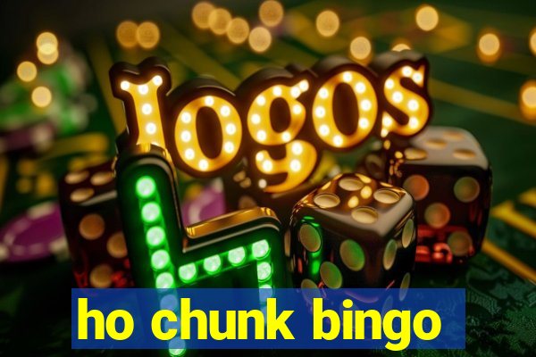 ho chunk bingo