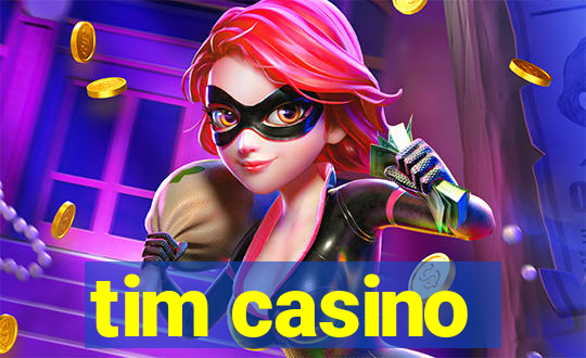 tim casino