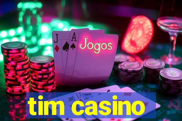 tim casino