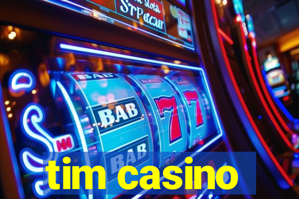 tim casino