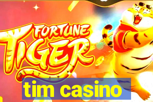 tim casino