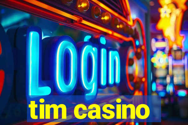 tim casino